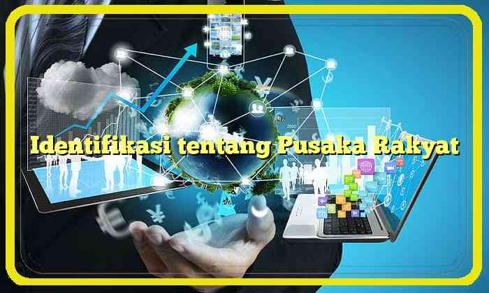 Identifikasi tentang Pusaka Rakyat