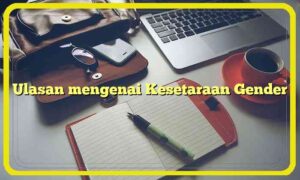 Ulasan mengenai Kesetaraan Gender